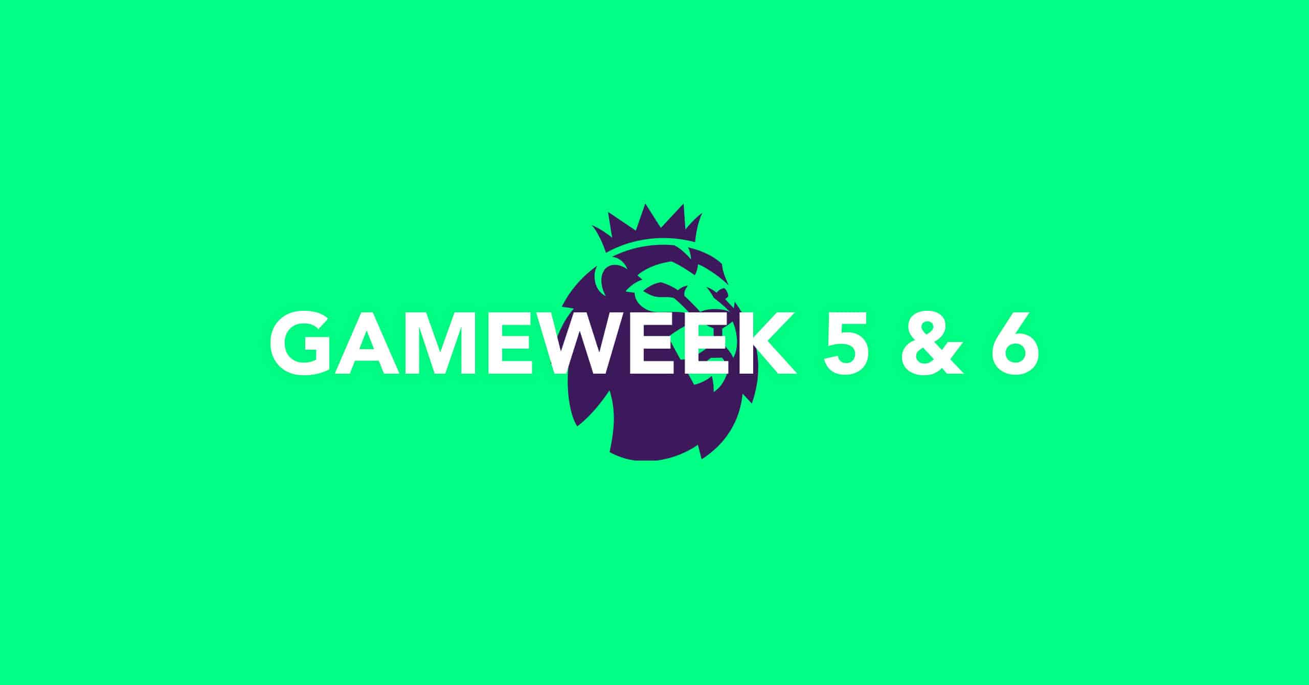 Preview of and tips for Gameweek 5 & 6 of the 2022/23 Fantasy Premier League season